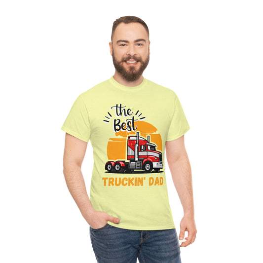 Best Truckin' Dad Cotton Tee